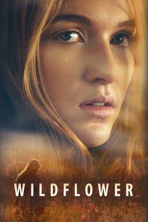 Watch Full Movie: Wildflower (2016)