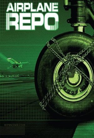 Watch Free Airplane Repo (2010-)