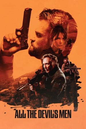 Watch Free All the Devils Men (2018)