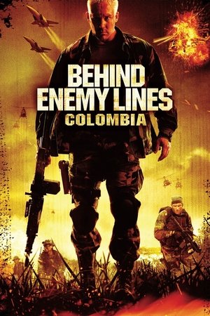 Watch Free Behind Enemy Lines: Colombia (2009)