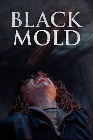 Watch Free Black Mold (2023)