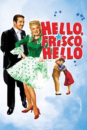 Watch Free Hello, Frisco, Hello (1943)