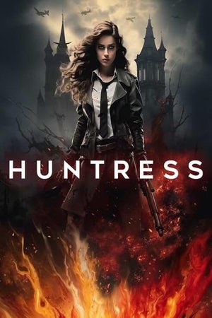 Watch Free Huntress (2024)