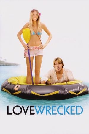 Watch Free Love Wrecked (2005)