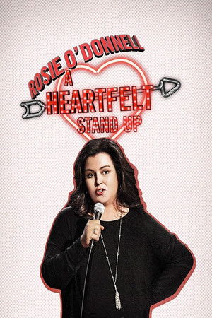 Watch Free Rosie ODonnell: A Heartfelt Standup (2015)