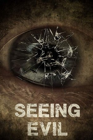 Watch Free Seeing Evil (2016)