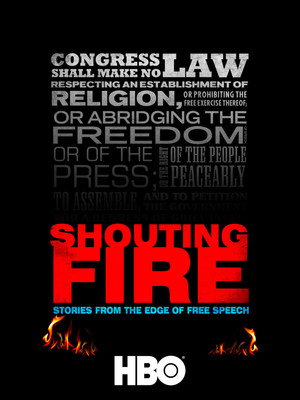 Watch Free Shouting Fire: Stories from the Edge of Free Speech (2009)