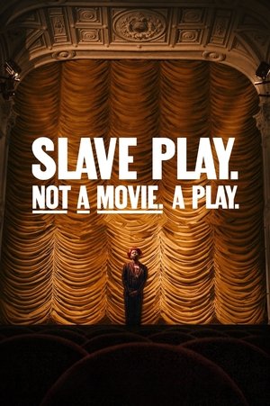 Watch Free Slave Play Not a Movie A Play (2024)