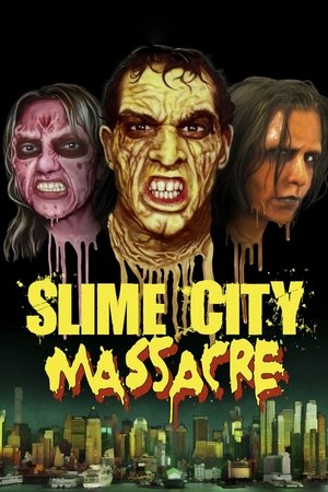 Watch Free Slime City Massacre (2010)