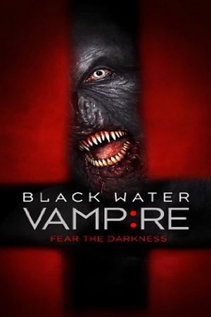 Watch Free The Black Water Vampire (2014)