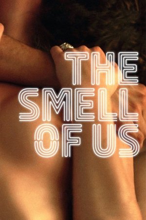 Watch Free The Smell of Us (2014)