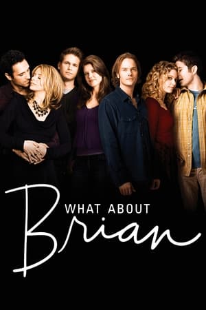 Watch Free What About Brian (20062007)