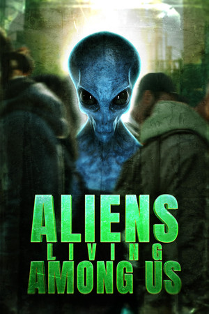 Watch Free Aliens Living Among Us (2025)