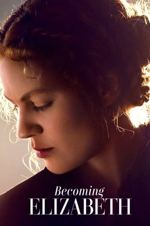 Watch Full Movie: Becoming Elizabeth (2022-)