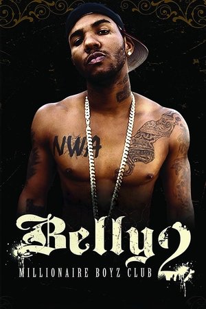 Watch Free Belly 2 Millionaire Boyz Club 2008