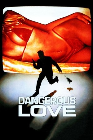 Watch Free Dangerous Love (1988)