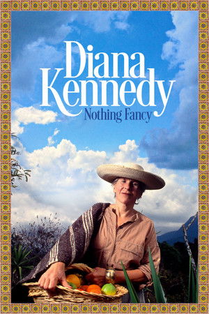 Watch Free Diana Kennedy: Nothing Fancy (2019)