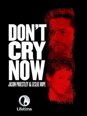 Watch Free Dont Cry Now (2007)