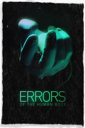 Watch Free Errors Of The Human Body 2012