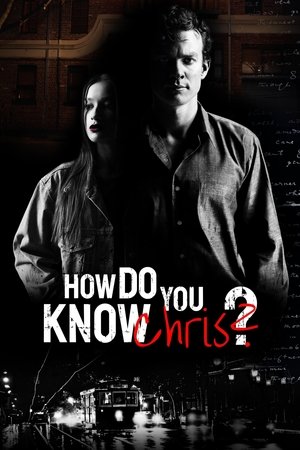 Watch Free How Do You Know Chris? (2020)