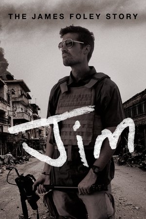 Watch Full Movie: Jim: The James Foley Story (2016)