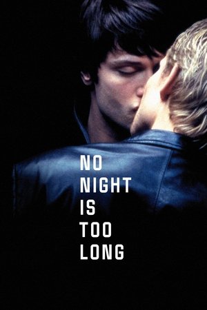 Watch Free No Night Is Too Long (2002)