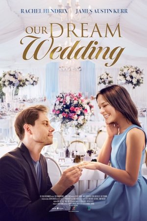 Watch Free Our Dream Wedding (2021)