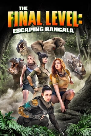 Watch Full Movie: The Final Level: Escaping Rancala (2019)