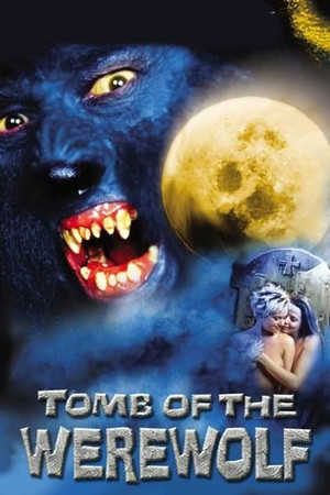 Watch Free Tomb of the Werewolf (2004)