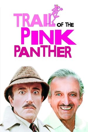 Watch Free Trail of the Pink Panther (1982)