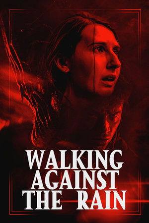 Watch Free Walking Against the Rain (2022)