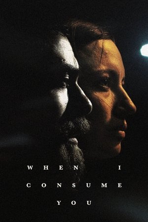 Watch Free When I Consume You (2021)