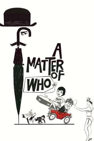 Watch Free A Matter of WHO (1961)