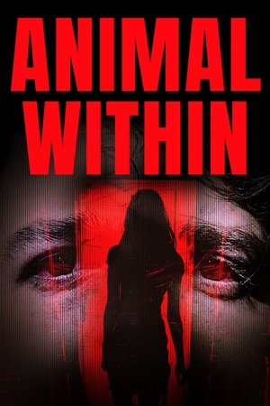 Watch Free Animal Within (2025)