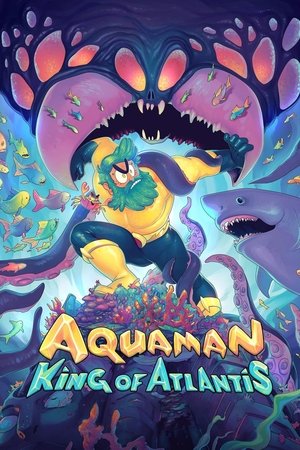 Watch Free Aquaman: King of Atlantis (2021 )