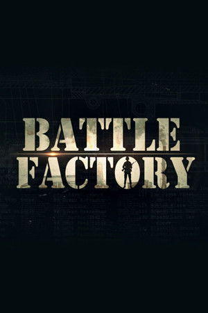 Watch Free Battle Factory (2015-)