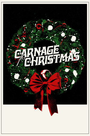 Watch Free Carnage for Christmas (2024)
