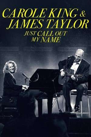 Watch Free Carole King James Taylor Just Call Out My Name (2022)