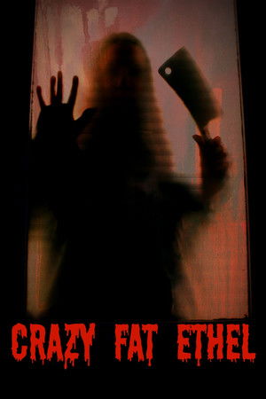 Watch Free Crazy Fat Ethel (2016)