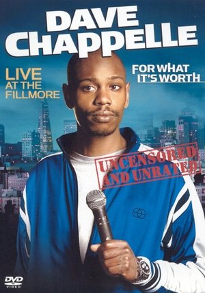 Watch Free Dave Chappelle: For What Its Worth (2004)