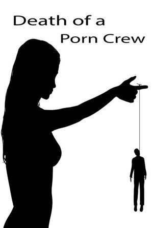 Watch Free Death of a Porn Crew (2014)