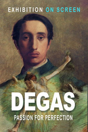Watch Free Exhibition on Screen Degas Passion For Perfection (2018)