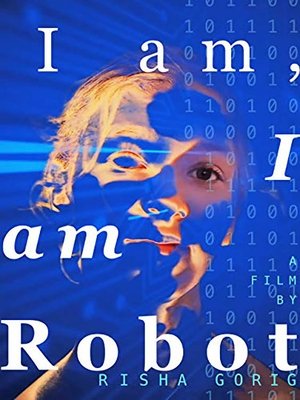 Watch Free I am: I am Robot (2017)