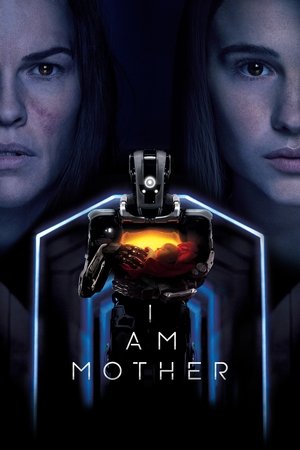 Watch Free I Am Mother (2019)