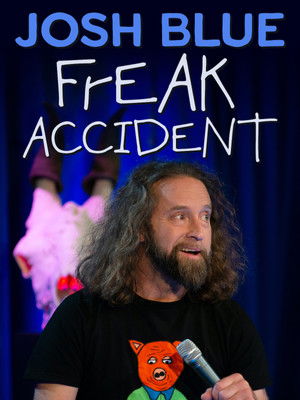 Watch Free Josh Blue: Freak Accident (2024)