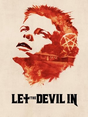Watch Full Movie: Let the Devil In (2025)