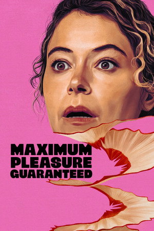 Watch Free Maximum Pleasure Guaranteed (2026–)