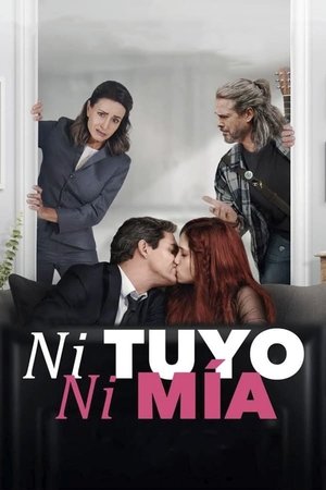 Watch Full Movie: Ni tuyo, Ni mia (2020)