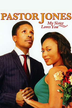 Watch Free Pastor Jones My Sister Loves You (2009)