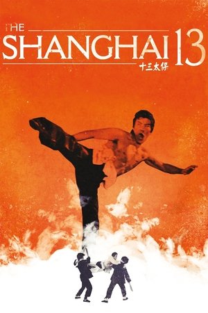 Watch Free The Shanghai Thirteen (1984)
